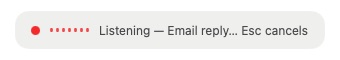 RoughSay recording HUD showing the active Email reply preset and Escape to cancel